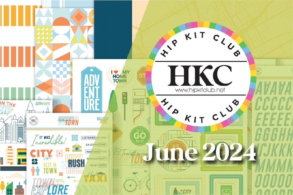 June 2024 Hip Kit Scrapbook Page Kits